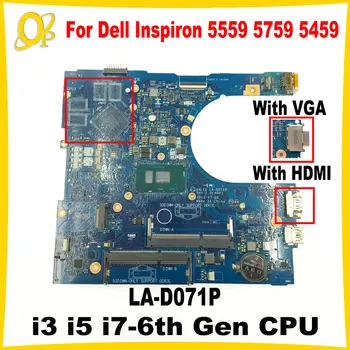 Материнская плата LA-D071P для ноутбука Dell Inspiron 5559 5759 5459 3559 с процессором i3 i5 i7 6-го поколения DDR3 UMA Полностью протестирована