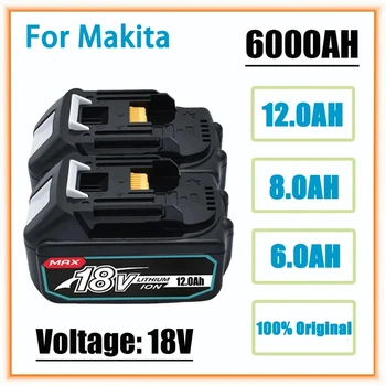 100% Оригинальный аккумулятор Makita 18V 12.0Ah Использует литий-ионный светодиод Вместо LXT 1860B BL1860 BL1850 Для зарядки электроинструментов